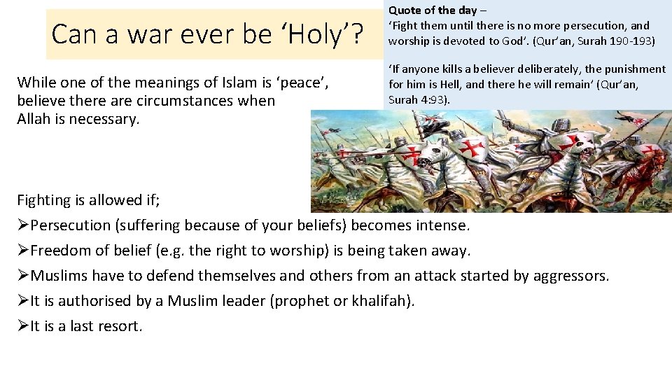 Can a war ever be ‘Holy’? While one of the meanings of Islam is