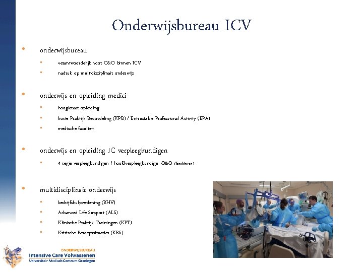  • Onderwijsbureau ICV onderwijsbureau • • • onderwijs en opleiding medici • •