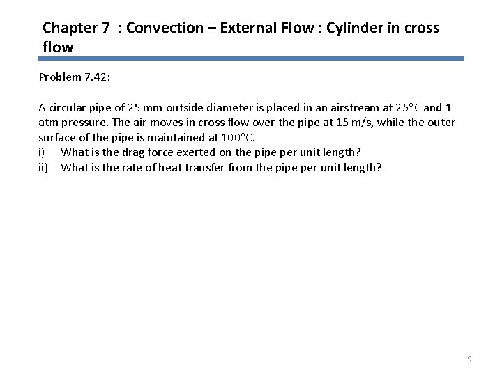Chapter 7 : Convection – External Flow : Cylinder in cross flow Problem 7.