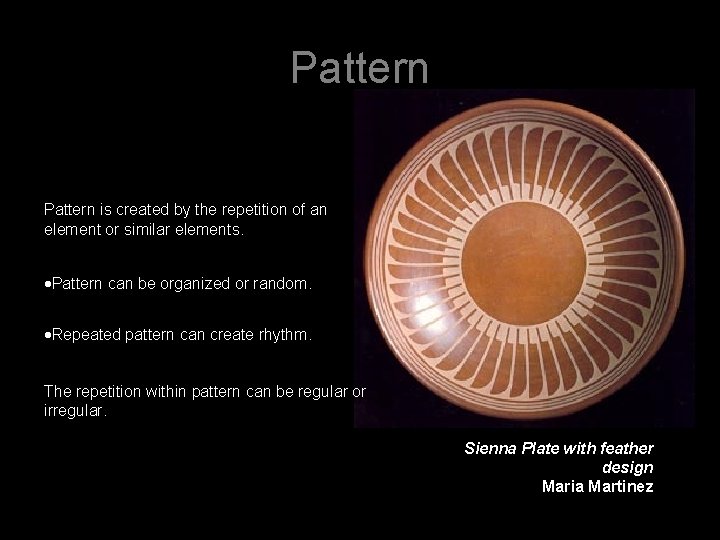 Pattern is created by the repetition of an element or similar elements. Pattern can