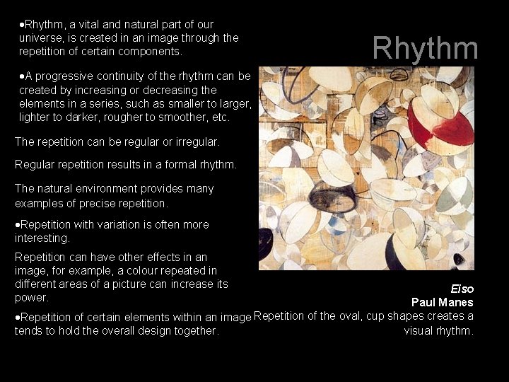 Rhythm, a vital and natural part of our universe, is created in an