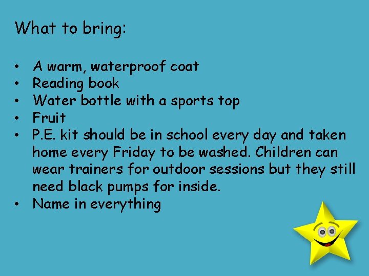 What to bring: A warm, waterproof coat Reading book Water bottle with a sports
