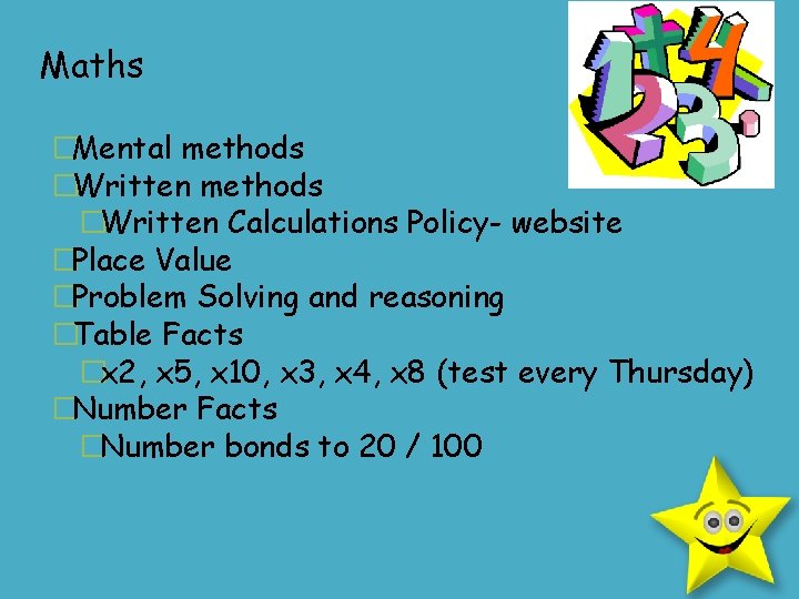 Maths �Mental methods �Written Calculations Policy- website �Place Value �Problem Solving and reasoning �Table