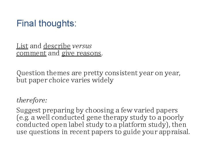 Final thoughts: List and describe versus comment and give reasons. Question themes are pretty