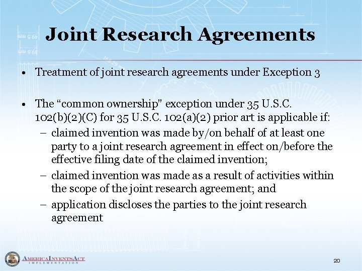 Joint Research Agreements • Treatment of joint research agreements under Exception 3 • The