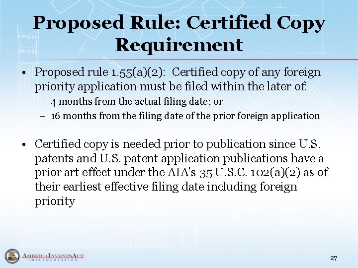 Proposed Rule: Certified Copy Requirement • Proposed rule 1. 55(a)(2): Certified copy of any