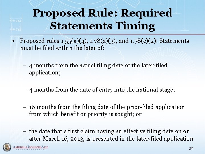 Proposed Rule: Required Statements Timing • Proposed rules 1. 55(a)(4), 1. 78(a)(3), and 1.