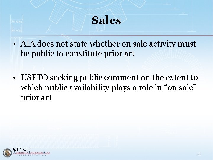 Sales • AIA does not state whether on sale activity must be public to