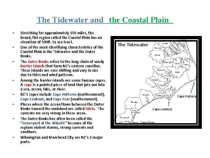 The Tidewater and the Coastal Plain • • Stretching for approximately 150 miles, the The Tidewater and the Coastal Plain • • Stretching for approximately 150 miles, the