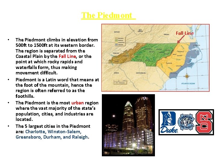 The Piedmont Fall Line • • The Piedmont climbs in elevation from 500 ft The Piedmont Fall Line • • The Piedmont climbs in elevation from 500 ft
