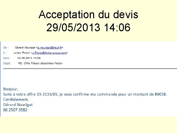 Acceptation du devis 29/05/2013 14: 06 