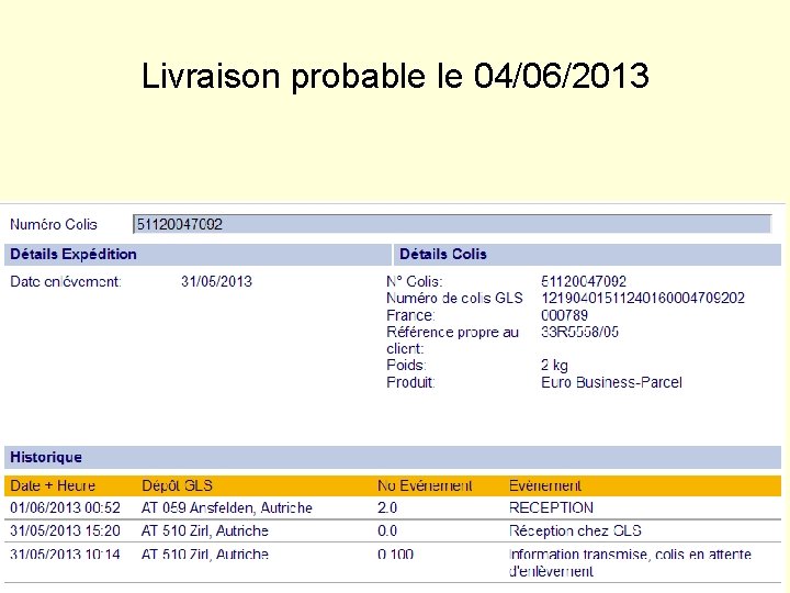 Livraison probable le 04/06/2013 