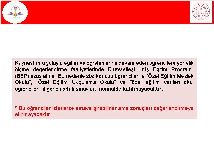 Kaynaştırma yoluyla eğitim ve öğretimlerine devam eden öğrencilere yönelik ölçme değerlendirme faaliyetlerinde Bireyselleştirilmiş Eğitim