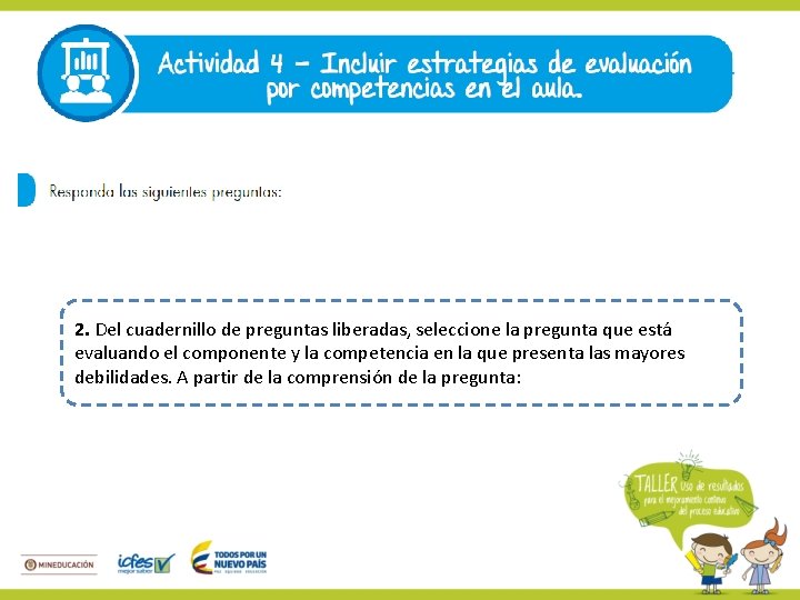 2. Del cuadernillo de preguntas liberadas, seleccione la pregunta que está evaluando el componente