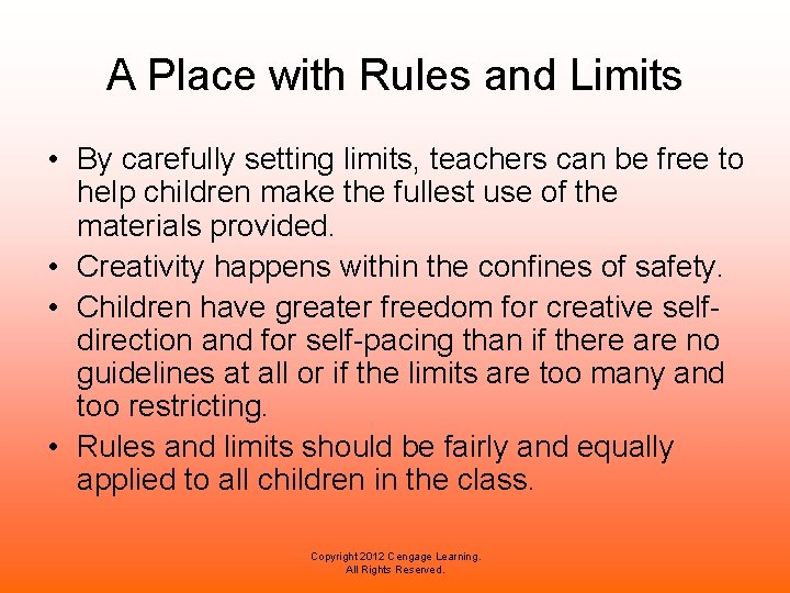 A Place with Rules and Limits • By carefully setting limits, teachers can be