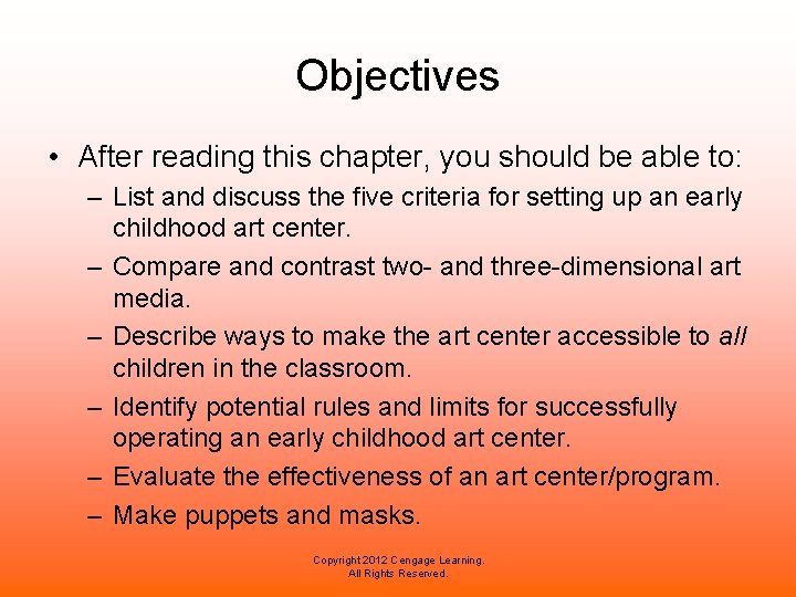 Objectives • After reading this chapter, you should be able to: – List and