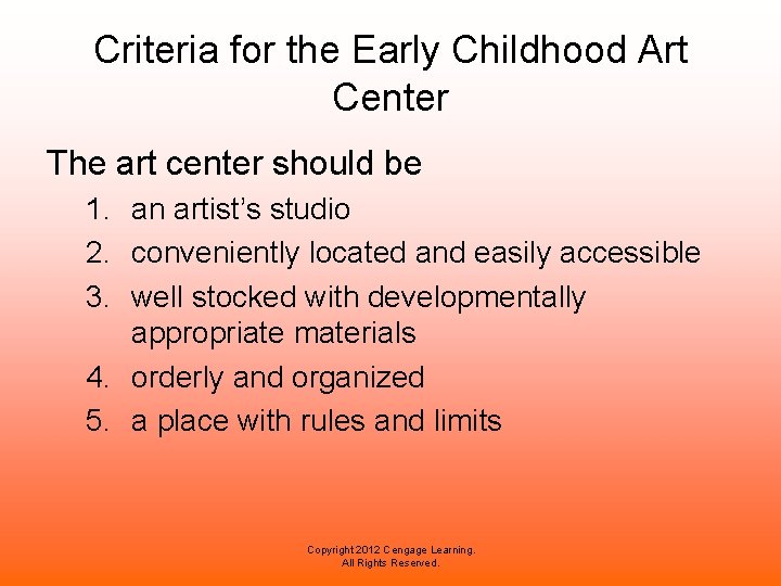 Criteria for the Early Childhood Art Center The art center should be 1. an