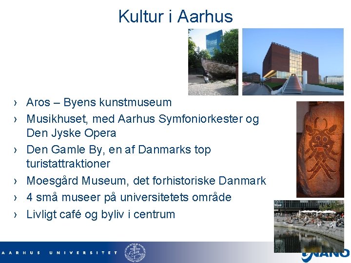 Kultur i Aarhus › Aros – Byens kunstmuseum › Musikhuset, med Aarhus Symfoniorkester og