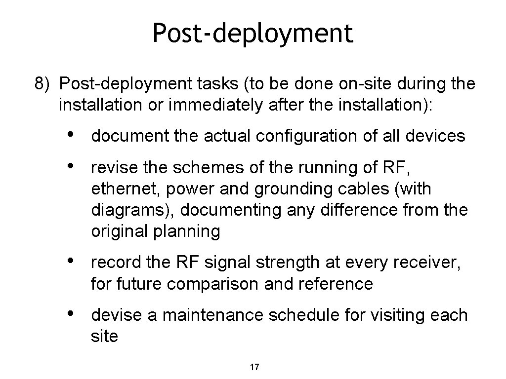 Post-deployment 8) Post-deployment tasks (to be done on-site during the installation or immediately after