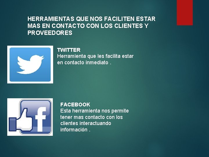 HERRAMIENTAS QUE NOS FACILITEN ESTAR MAS EN CONTACTO CON LOS CLIENTES Y PROVEEDORES TWITTER