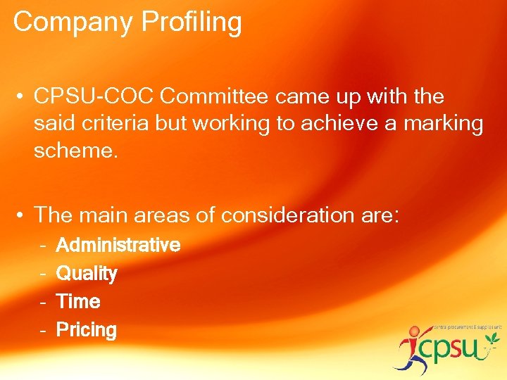 Company Profiling • CPSU-COC Committee came up with the said criteria but working to