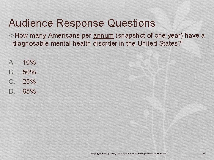 Audience Response Questions ²How many Americans per annum (snapshot of one year) have a