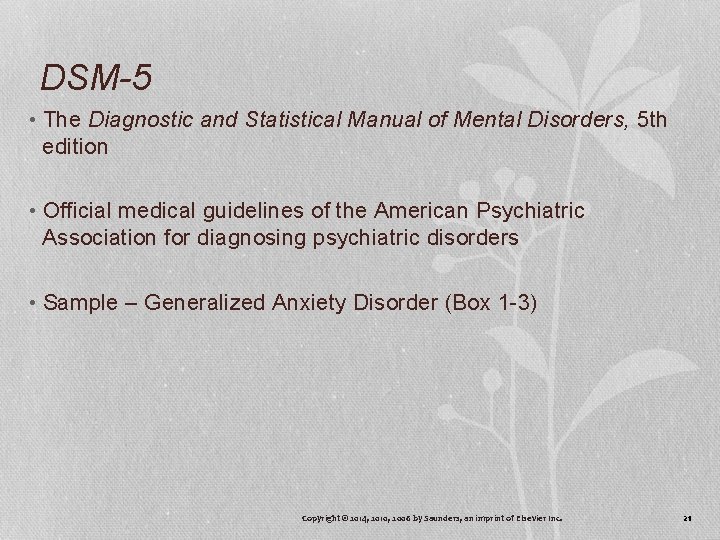 DSM-5 • The Diagnostic and Statistical Manual of Mental Disorders, 5 th edition •