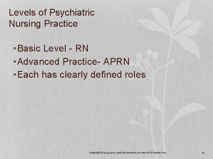 Levels of Psychiatric Nursing Practice • Basic Level - RN • Advanced Practice- APRN Levels of Psychiatric Nursing Practice • Basic Level - RN • Advanced Practice- APRN