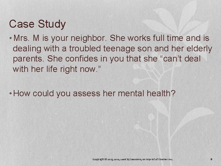 Case Study • Mrs. M is your neighbor. She works full time and is Case Study • Mrs. M is your neighbor. She works full time and is