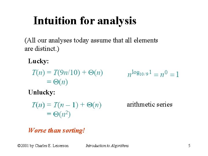 Intuition for analysis (All our analyses today assume that all elements are distinct. )