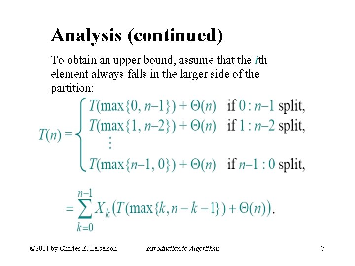 Analysis (continued) To obtain an upper bound, assume that the ith element always falls