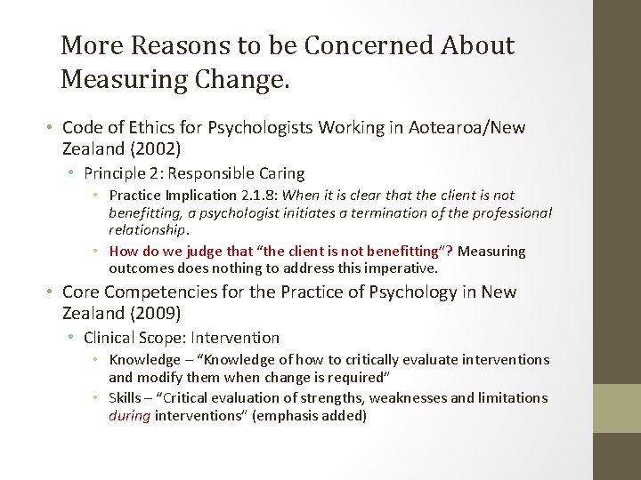 More Reasons to be Concerned About Measuring Change. • Code of Ethics for Psychologists