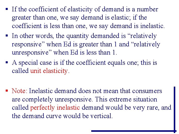 § If the coefficient of elasticity of demand is a number greater than one, § If the coefficient of elasticity of demand is a number greater than one,