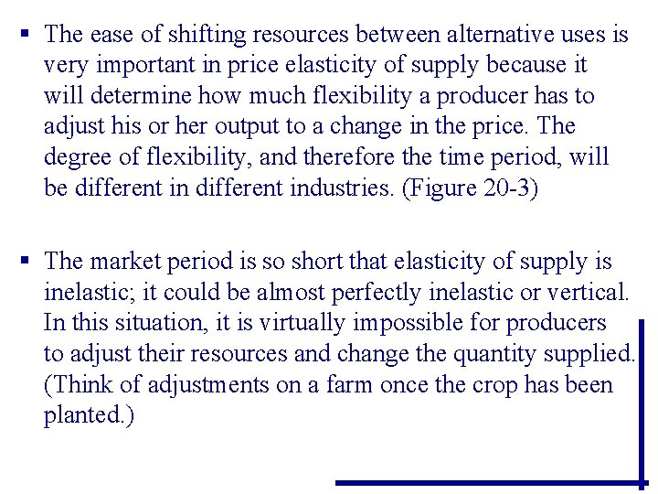 § The ease of shifting resources between alternative uses is very important in price § The ease of shifting resources between alternative uses is very important in price