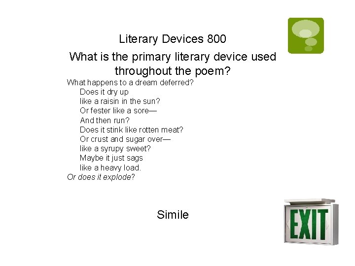 Literary Devices 800 What is the primary literary device used throughout the poem? What