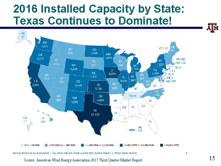 2016 Installed Capacity by State: Texas Continues to Dominate! Source: American Wind Energy Association