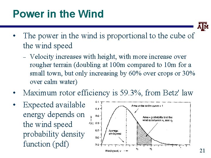 Power in the Wind • The power in the wind is proportional to the