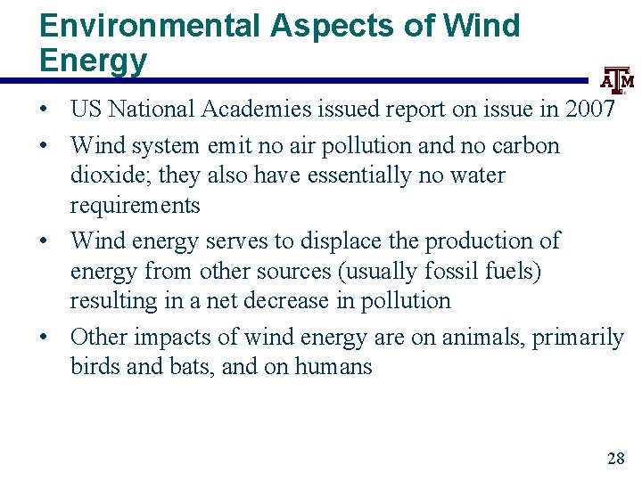 Environmental Aspects of Wind Energy • US National Academies issued report on issue in