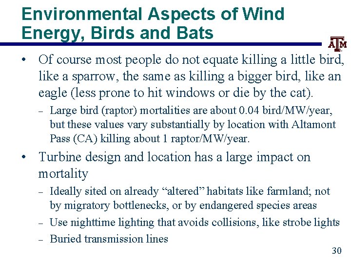 Environmental Aspects of Wind Energy, Birds and Bats • Of course most people do