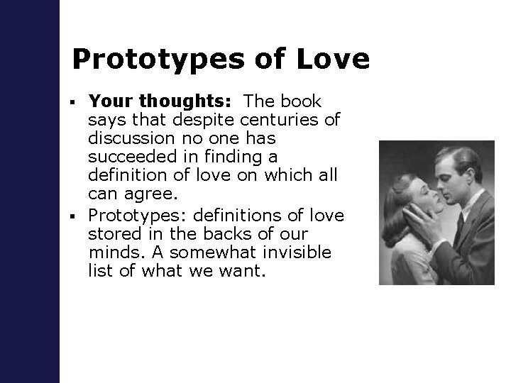 Prototypes of Love Your thoughts: The book says that despite centuries of discussion no