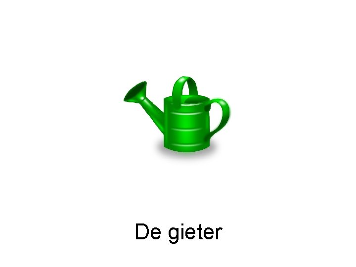 De gieter 