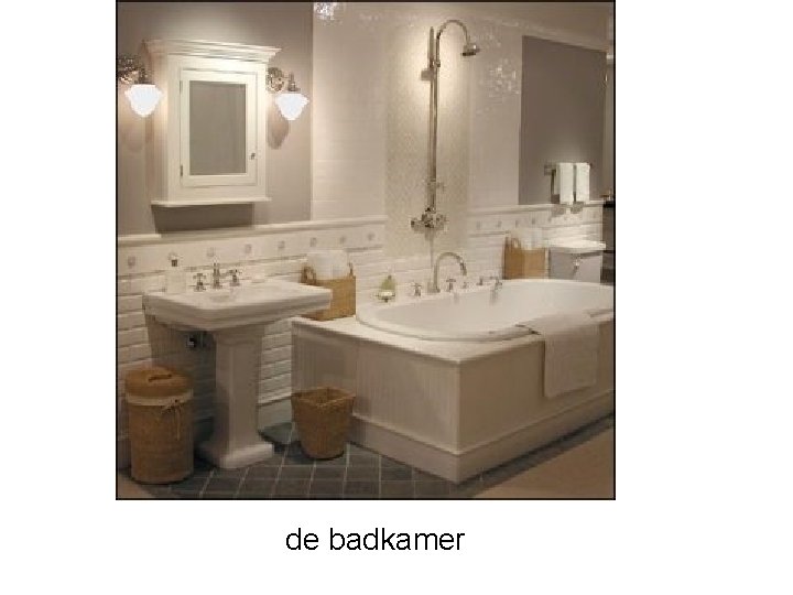 de badkamer 