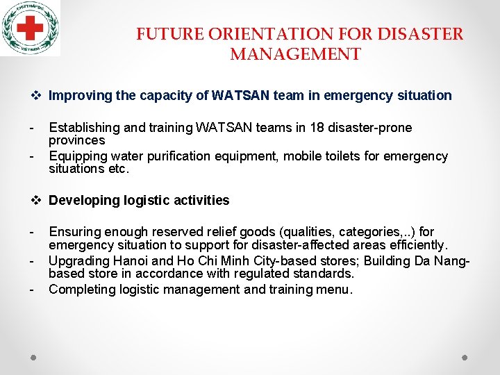 FUTURE ORIENTATION FOR DISASTER MANAGEMENT v Improving the capacity of WATSAN team in emergency