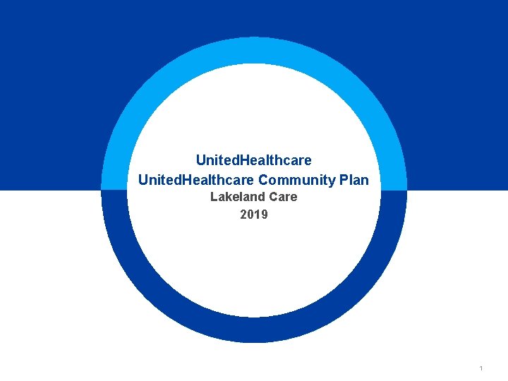 United. Healthcare Community Plan Lakeland Care 2019 1 United. Healthcare Community Plan Lakeland Care 2019 1