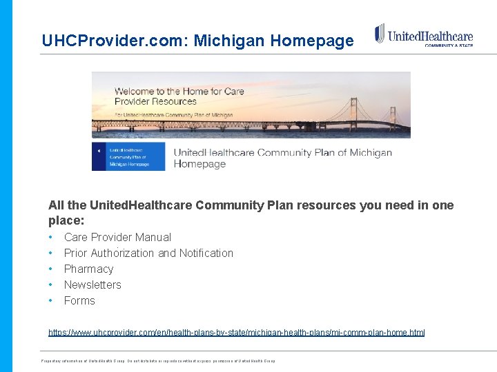 UHCProvider. com: Michigan Homepage All the United. Healthcare Community Plan resources you need in UHCProvider. com: Michigan Homepage All the United. Healthcare Community Plan resources you need in