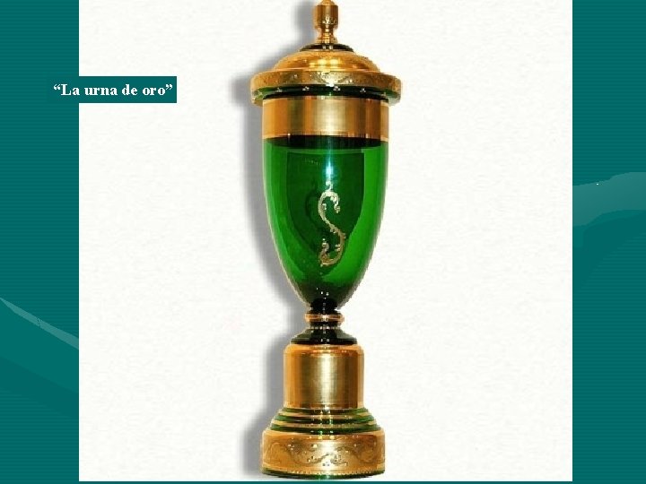 “La urna de oro” 