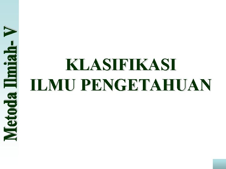 KLASIFIKASI ILMU PENGETAHUAN 