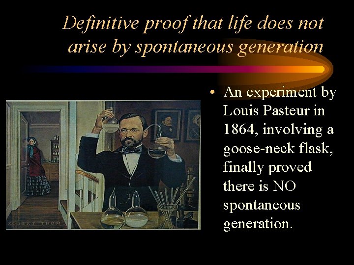 Definitive proof that life does not arise by spontaneous generation • An experiment by