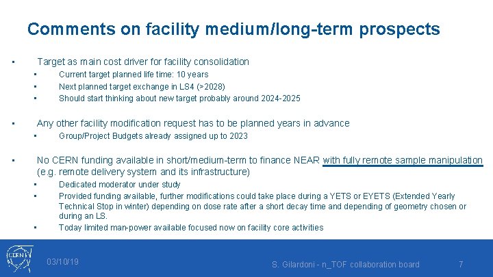 Comments on facility medium/long-term prospects • Target as main cost driver for facility consolidation