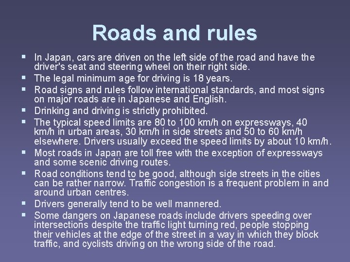 Roads and rules § In Japan, cars are driven on the left side of